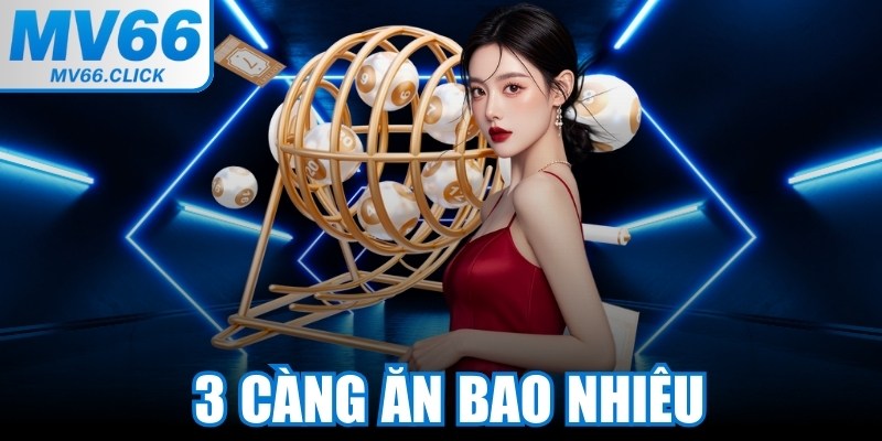 3 Càng Ăn Bao Nhiêu