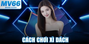 Cách Chơi Xì Dách