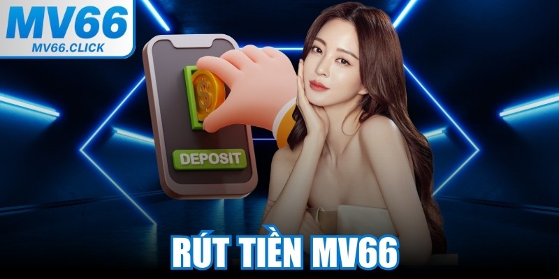 Rút Tiền MV66
