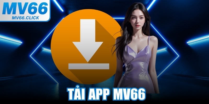 tải app MV66